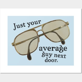 Just Your Average Guy Next Door Posters and Art